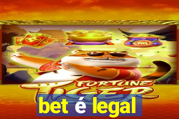 bet é legal