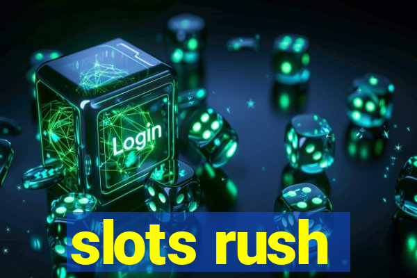 slots rush