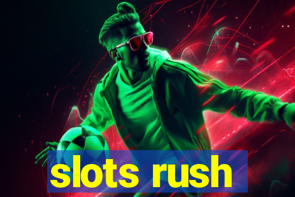 slots rush