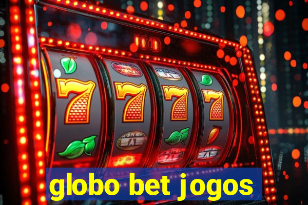 globo bet jogos