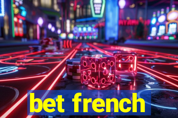 bet french