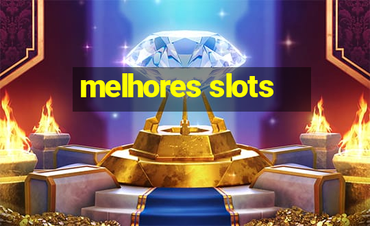 melhores slots