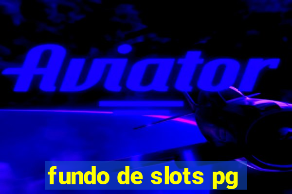 fundo de slots pg