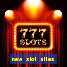 new slot sites 2023 no deposit