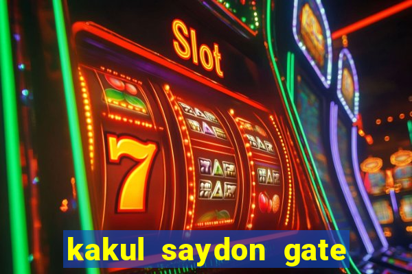 kakul saydon gate 3 bingo