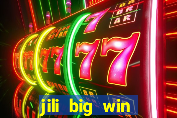 jili big win casino slots