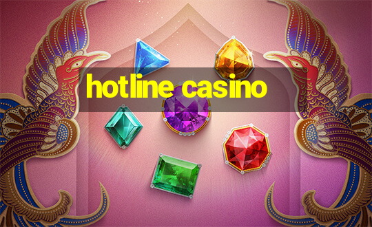 hotline casino