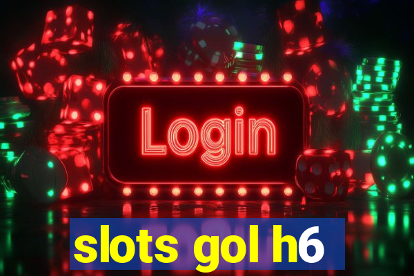 slots gol h6