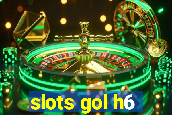 slots gol h6