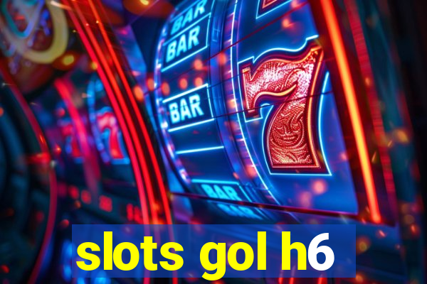 slots gol h6