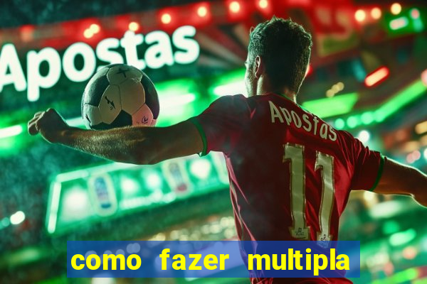 como fazer multipla na bet 365