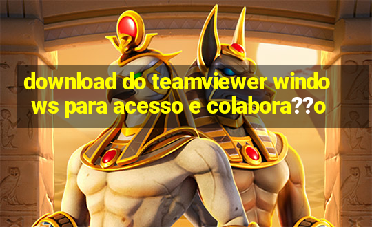 download do teamviewer windows para acesso e colabora??o