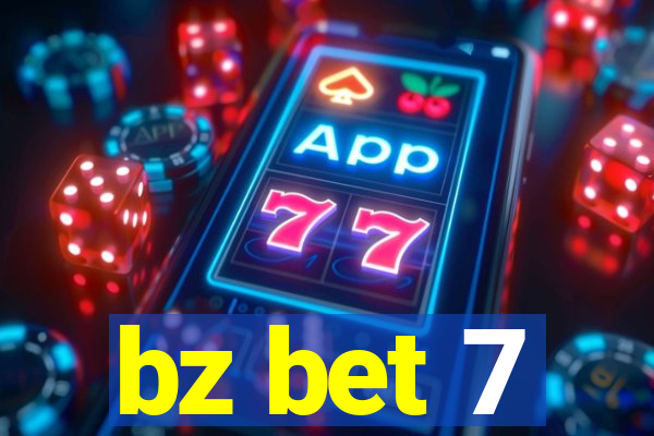 bz bet 7