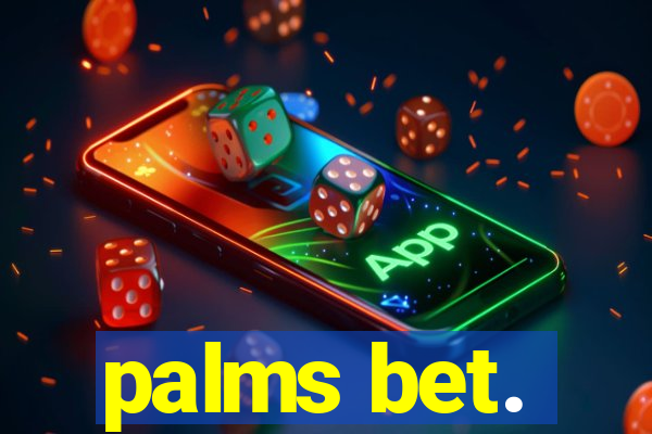 palms bet.