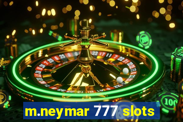 m.neymar 777 slots