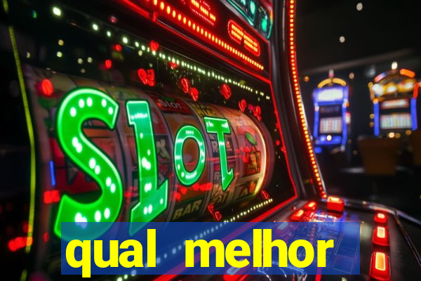 qual melhor plataforma de slots