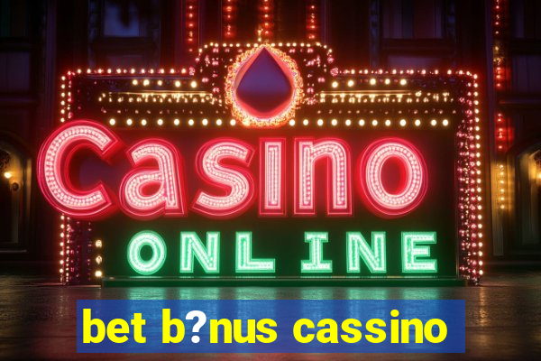 bet b?nus cassino