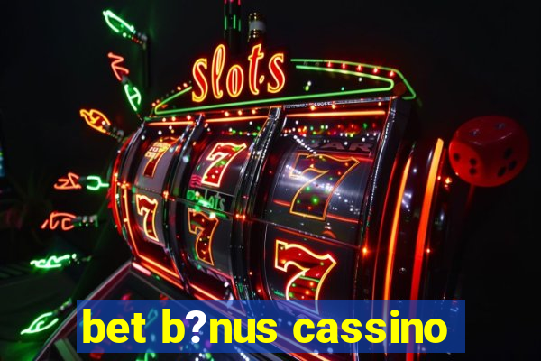 bet b?nus cassino