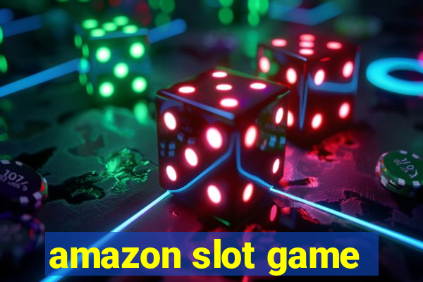 amazon slot game