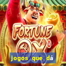 jogos que dá dinheiro na internet