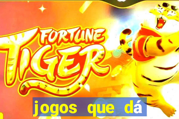 jogos que dá dinheiro na internet