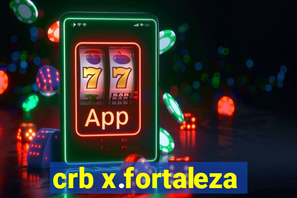 crb x.fortaleza