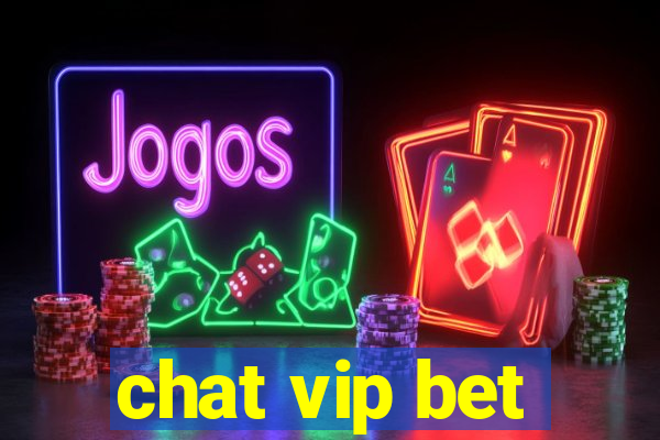 chat vip bet