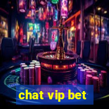 chat vip bet