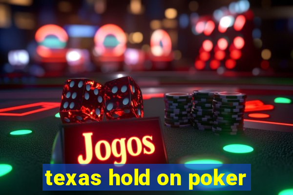 texas hold on poker