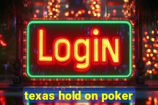 texas hold on poker