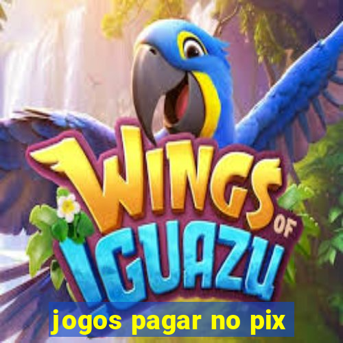 jogos pagar no pix