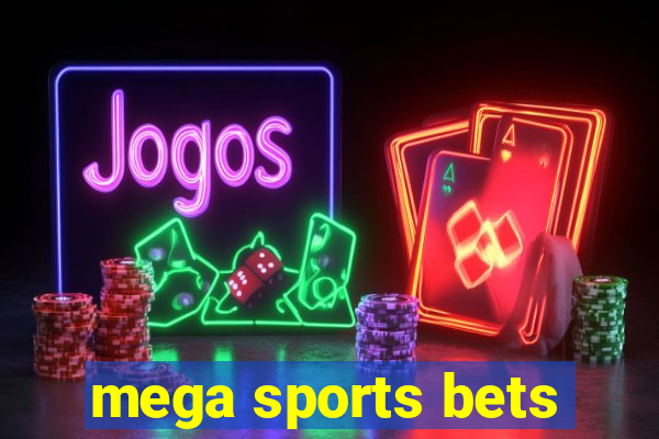 mega sports bets