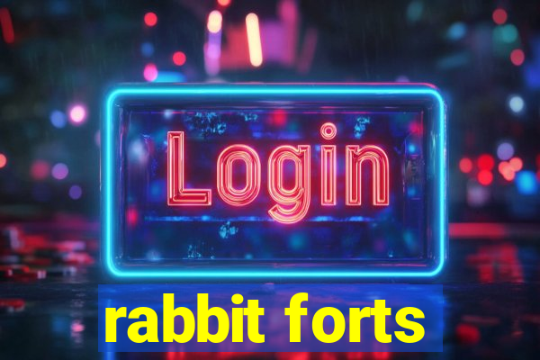 rabbit forts