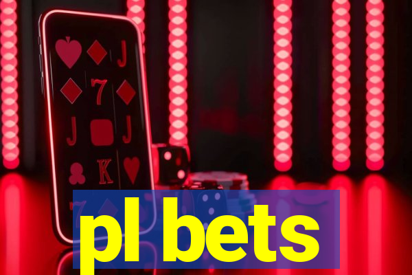 pl bets