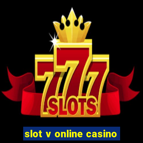 slot v online casino