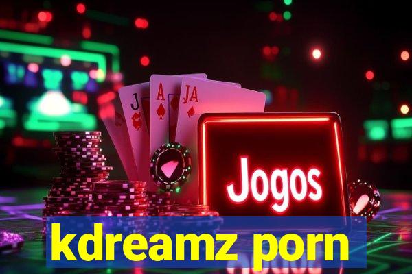 kdreamz porn