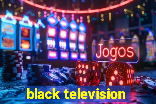 black television