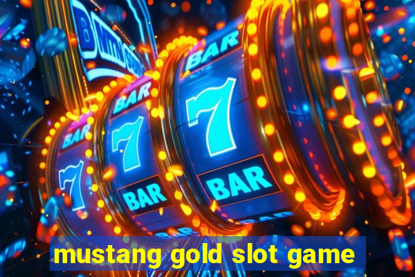 mustang gold slot game