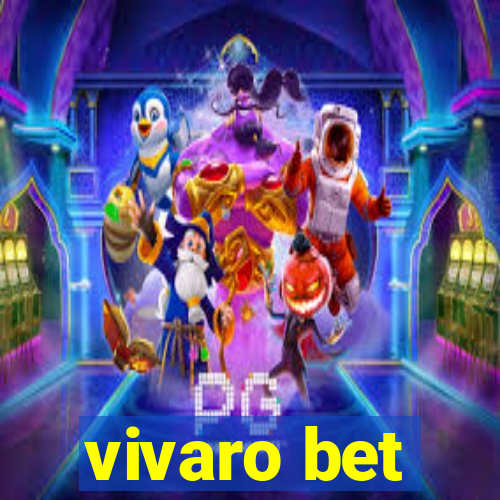 vivaro bet