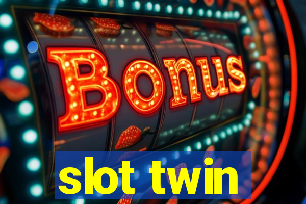 slot twin