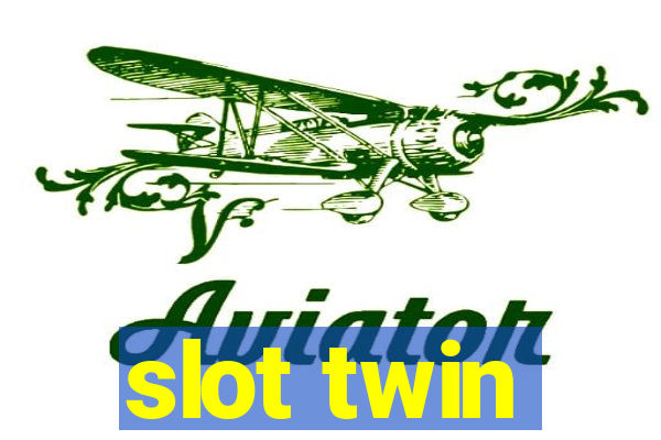 slot twin