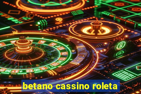 betano cassino roleta