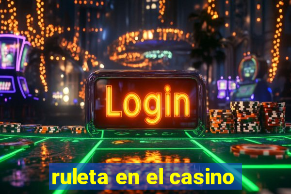 ruleta en el casino