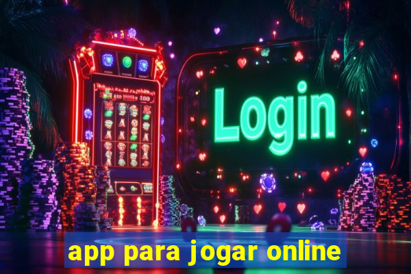 app para jogar online