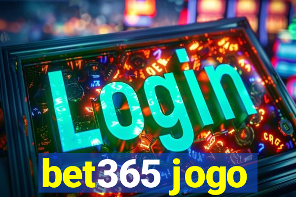 bet365 jogo