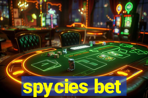 spycies bet