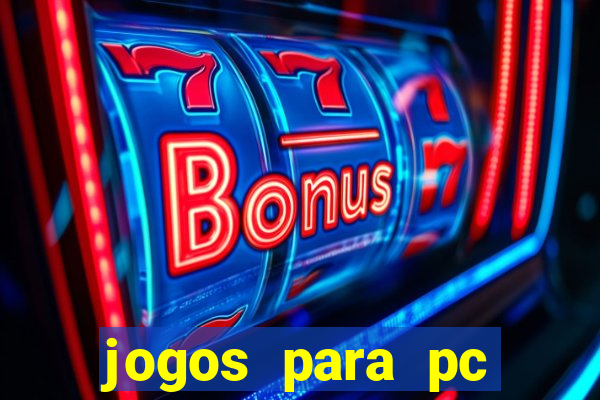 jogos para pc windows 7 gratis