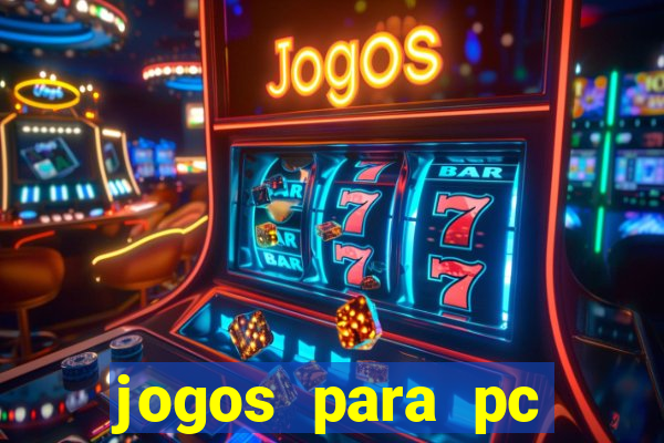 jogos para pc windows 7 gratis