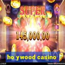 ho ywood casino