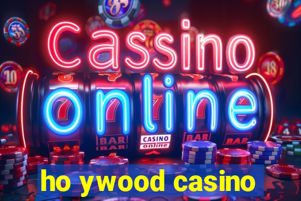 ho ywood casino